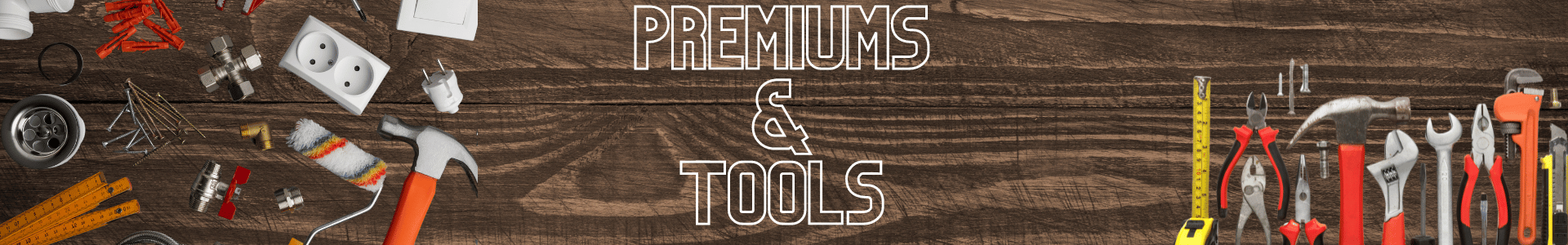 PREMIUMS TOOLS